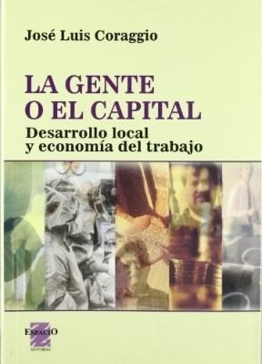 La Gente O El Capital - Coraggio, Jose Luis