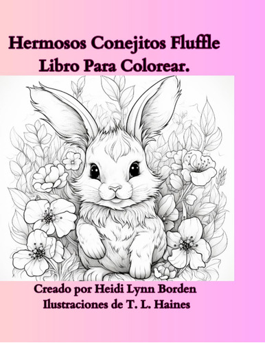 Libro: Hermosos Conejitos Fluffle Libro Para Colorear. (span