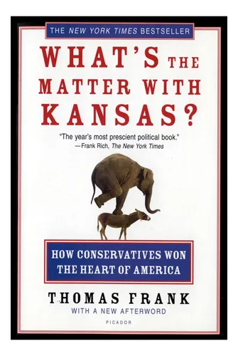Libro: ¿qué Pasa Con Kansas? : ¿cómo Ganaron Los Conservador