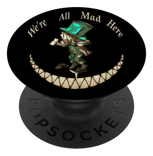 All Mad Here Hatter Alice In Wonderland Popsockets Agarre