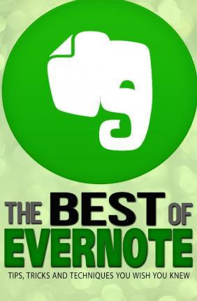Libro Evernote : The Best Of Evernote, Tips, Tricks And T...