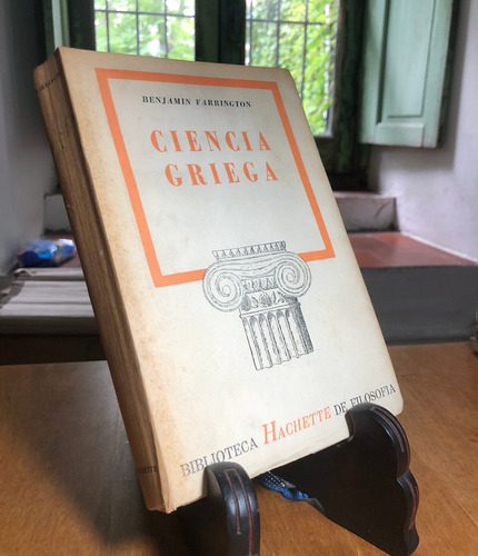 Ciencia Griega - Benjamin Farrington Ed. Libreria Hachette