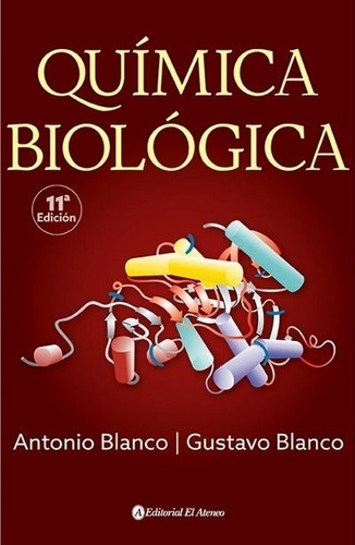 Quimica Biologica - 11º Edicion - Antonio Y Gustavo Blanco