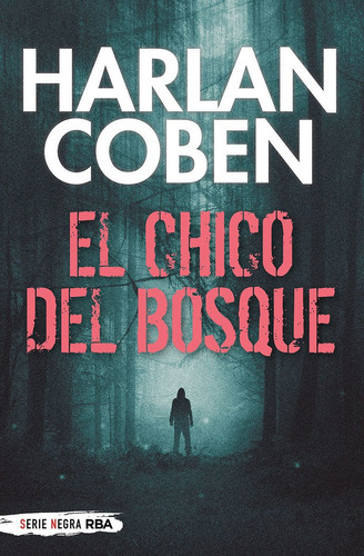 Libro El Chico Del Bosque - Coben, Harlan