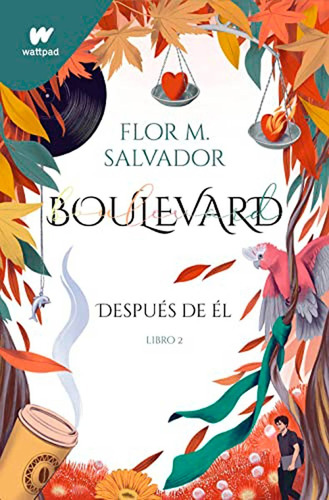 Boulevard 2 Después De Él - Flor M. Salvador - Montena