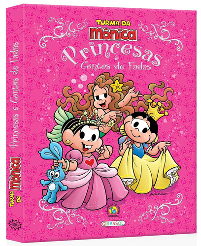 Turma da Mônica - Princesas e Contos de Fadas, de Mauricio de Sousa. Editora Girassol Brasil Edições EIRELI, capa mole em português, 2009
