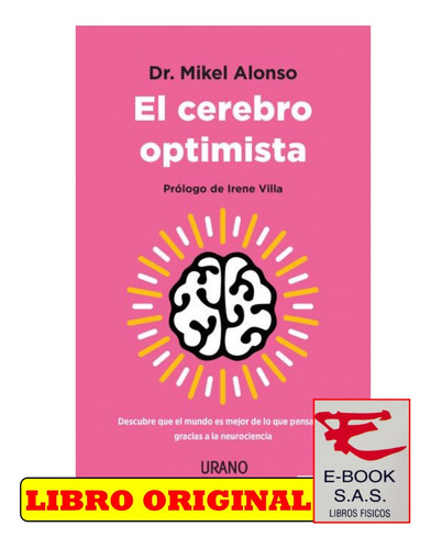 El Cerebro Optimista/ Mikel Alonso