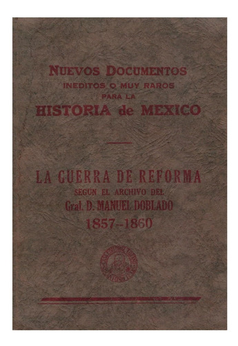 Guerra D Reforma [correspondencia] Manuel Doblado Texas 1930