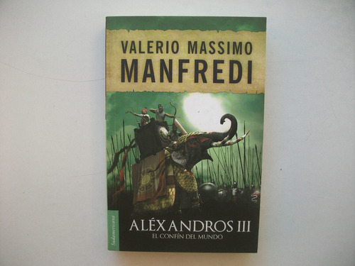 Aléxandros Iii - Confín Del Mundo - Valerio Massimo Manfredi