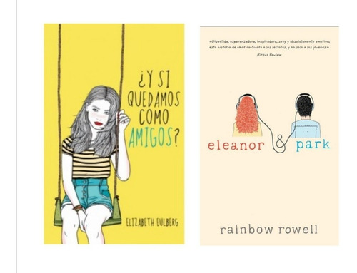 Eleanor & Park + ¿y Si Quedamos Como Amigos? - Nuevos