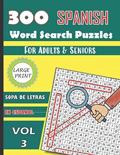 300 Spanish Word Search Puzzles For Adults And Seni, de Ingles, Sara. Editorial Independently Published en español