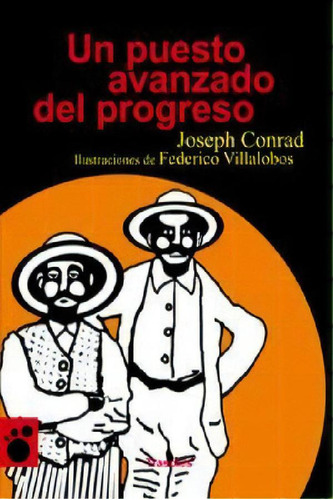 Libro - Un Puesto Avanzado Del Progreso, De Rad, Joseph. Ed