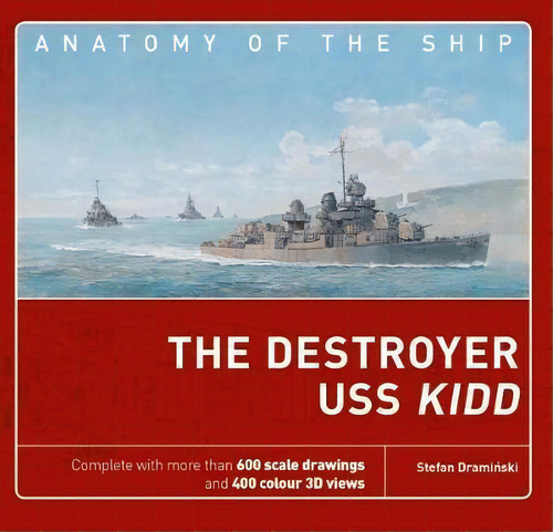 The Destroyer Uss Kidd, De Stefan Draminski. Editorial Osprey Publishing (uk), Tapa Dura En Inglés