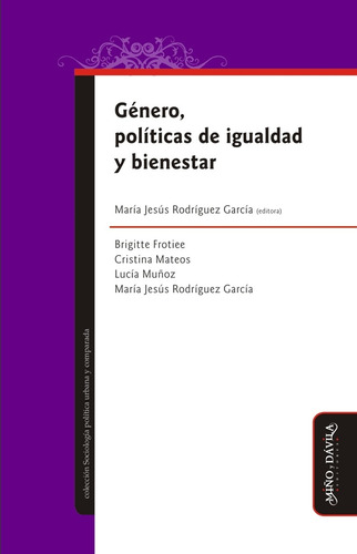 Género, Políticas De Igualdad Y Bienestar - María Jesús Rodr