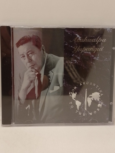 Atahualpa Yupanqui From Argentina To The World Cd Nuevo 