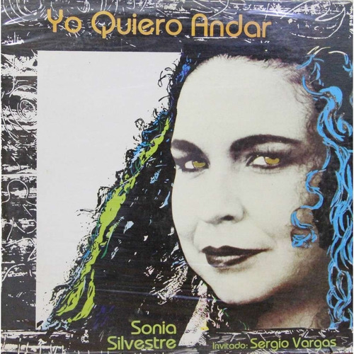Disco Lp - Sonia Silvestre / Yo Quiero Andar. Album (1990)