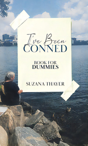 I've Been Conned: Book For Dummies, De Thayer, Suzana. Editorial Tellwell Talent, Tapa Dura En Inglés