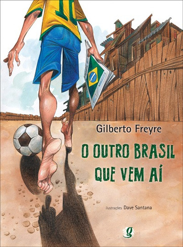 O outro Brasil que vem aí, de Freyre, Gilberto. Série Cuca Legal Editora Grupo Editorial Global, capa mole em português, 2011