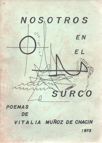 Nosotros En El Surco Poemas De Vitalia Muñoz De Chacin 1973