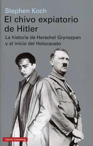 El Chivo Expiatorio De Hitler. Stephen Koch