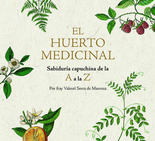Huerto Medicinal,el - Valenti Serra De Manresa,fray