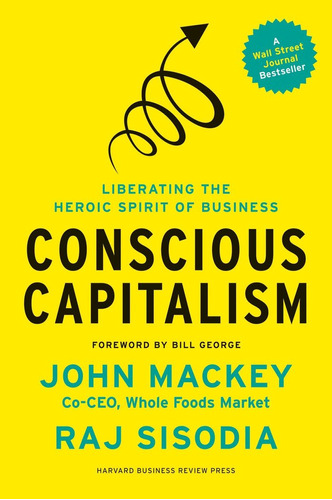 Libro Conscious Capitalism, With A New Preface By The Aut...