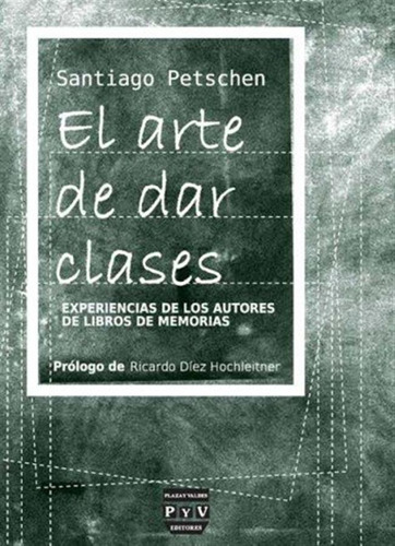 Arte De Dar Clase - Santiago Petschen