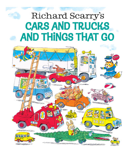 Richard Scarry's Cars And Trucks And Things That Go