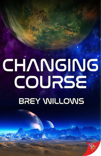 Changing Course, De Willows, Brey. Editorial Bold Strokes Books, Tapa Blanda En Inglés