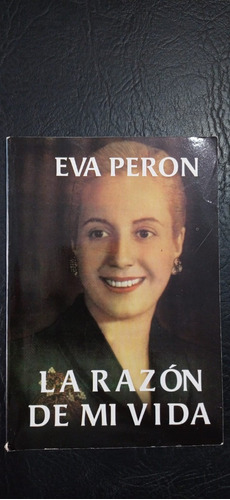 La Razón De Mi Vida Eva Perón Edilba