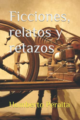 Ficciones Relatos Y Retazos