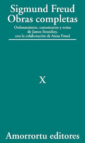 Sigmund Freud: Obras Completas - Tomo 10 Amorrortu