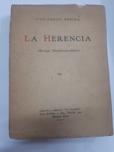 La Herencia Ensayo Filosófico Jurídico Rebora 1931 Facultad 