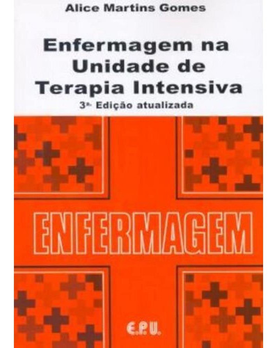 Enfermagem Na Unidade De Terapia Intensiva 3ª Edição