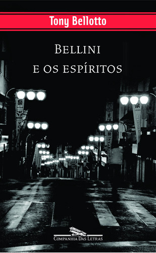 Bellini e os espíritos, de Bellotto, Tony. Série Coleção Policial Editora Schwarcz SA, capa mole em português, 2005