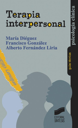 Terapia Interpersonal, De Fernandez Liria, Alberto. Editorial Sintesis, Tapa Blanda, Edición 1.0 En Español, 2012