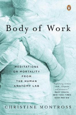 Libro Body Of Work : Meditations On Mortality From The Hu...