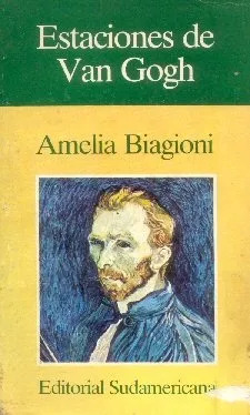 Amelia Biagioni: Estaciones De Van Gogh