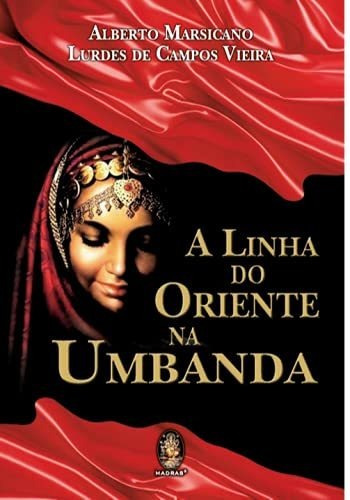 Libro A Linha Do Oriente Na Umbanda De Vieira Campos Madras