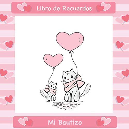 Mi Bautizo: Libro De Firmas Recuerdos Y Consejos A Los Padre