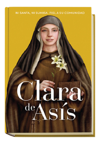 Colección Reinas Y Rebeldes - N 43 Clara De Asís - Rba