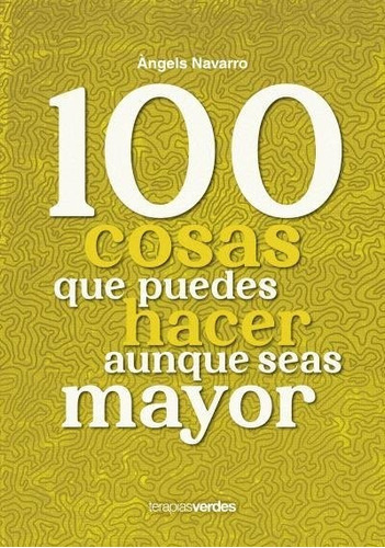 100 Cosas Que No Puedes Dejar De Hacer Aunque Seas Mayor, D