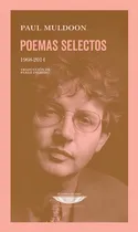 Comprar Poemas Selectos 1968-2014, De Muldoon, Paul. N\u002Fa, Vol. Vol
