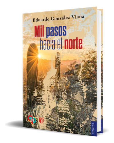 Libro Mil Pasos Hacia El Norte [ Eduardo González ] Original