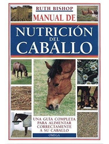 Bishop: Manual De Nutrición Del Caballo