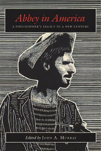 Abbey In America: A Philosopher's Legacy In A New Century, De Murray, John A.. Editorial Univ Of New Mexico Pr, Tapa Dura En Inglés