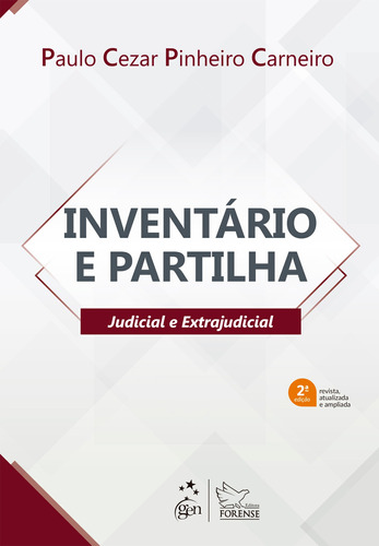 Inventário e Partilha - Judicial e Extrajudicial, de Carneiro, Paulo Cezar Pinheiro. Editora Forense Ltda., capa mole em português, 2021