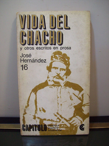 Adp Vida Del Chacho Y Otros Escritos En Prosa Jose Hernandez