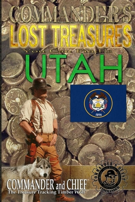 Libro Commander's Lost Treasures You Can Find In Utah: Fo...