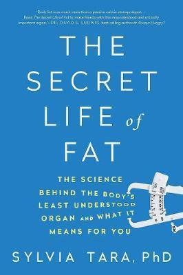 Libro The Secret Life Of Fat : The Science Behind The Bod...